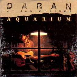 Daran Et Les Chaises : Aquarium